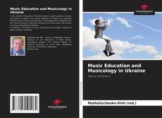Music Education and Musicology in Ukraine的封面