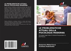 Capa do livro de LE PROBLEMATICHE ATTUALI DELLA PSICOLOGIA MODERNA 