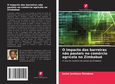 Capa do livro de O impacto das barreiras não pautais no comércio agrícola no Zimbabué 