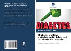 Diabetes mellitus zwischen natürlicher und synthetischer Medizin kitap kapağı