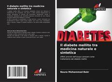 Bookcover of Il diabete mellito tra medicina naturale e sintetica