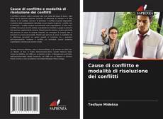 Bookcover of Cause di conflitto e modalità di risoluzione dei conflitti