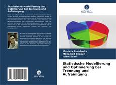 Bookcover of Statistische Modellierung und Optimierung bei Trennung und Aufreinigung