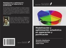 Portada del libro de Modelización y optimización estadística en separación y purificación