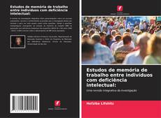 Borítókép a  Estudos de memória de trabalho entre indivíduos com deficiência intelectual: - hoz