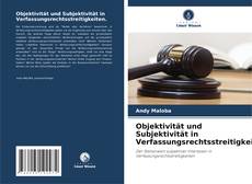 Borítókép a  Objektivität und Subjektivität in Verfassungsrechtsstreitigkeiten. - hoz