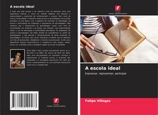Borítókép a  A escola ideal - hoz