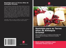 Buchcover von Nostalgia para as Terras Altas de Antioquia Oriental
