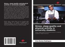 Buchcover von Stress, sleep quality and physical activity in university students