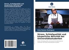 Buchcover von Stress, Schlafqualität und körperliche Aktivität bei Universitätsstudenten