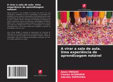 Borítókép a  A virar a sala de aula. Uma experiência de aprendizagem notável - hoz