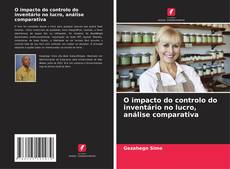 Portada del libro de O impacto do controlo do inventário no lucro, análise comparativa