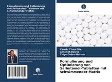 Capa do livro de Formulierung und Optimierung von Salbutamol-Tabletten mit schwimmender Matrix 