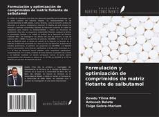 Formulación y optimización de comprimidos de matriz flotante de salbutamol kitap kapağı