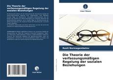 Capa do livro de Die Theorie der verfassungsmäßigen Regelung der sozialen Beziehungen 