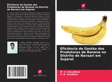 Portada del libro de Eficiência de Gestão dos Produtores de Banana no Distrito de Navsari em Gujarat