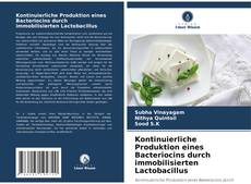 Buchcover von Kontinuierliche Produktion eines Bacteriocins durch immobilisierten Lactobacillus