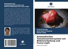 Portada del libro de Automatisches Tomatensortiersystem mit Bildverarbeitung und Fuzzy-Logik