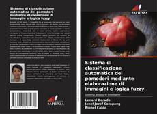 Обложка Sistema di classificazione automatica dei pomodori mediante elaborazione di immagini e logica fuzzy