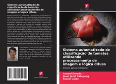 Обложка Sistema automatizado de classificação de tomates utilizando processamento de imagem e lógica difusa