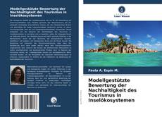 Capa do livro de Modellgestützte Bewertung der Nachhaltigkeit des Tourismus in Inselökosystemen 