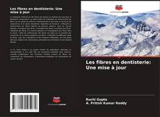 Les fibres en dentisterie: Une mise à jour的封面