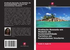 Avaliação Baseada em Modelos de Sustentabilidade Turística em Ecossistemas Insulares kitap kapağı