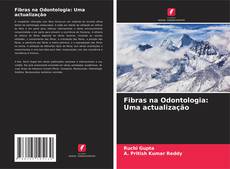 Borítókép a  Fibras na Odontologia: Uma actualização - hoz