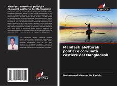 Обложка Manifesti elettorali politici e comunità costiere del Bangladesh