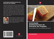 Actividade Antibacteriana do Extracto de Própolis kitap kapağı