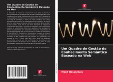 Couverture de Um Quadro de Gestão do Conhecimento Semântico Baseado na Web