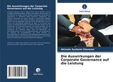 Bookcover of Die Auswirkungen der Corporate Governance auf die Leistung