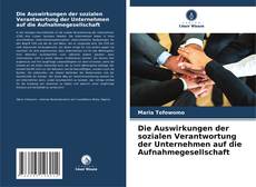Capa do livro de Die Auswirkungen der sozialen Verantwortung der Unternehmen auf die Aufnahmegesellschaft 