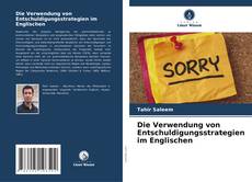 Buchcover von Die Verwendung von Entschuldigungsstrategien im Englischen