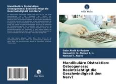 Borítókép a  Mandibuläre Distraktion: Osteogenese: Beeinträchtigt die Geschwindigkeit den Nerv? - hoz