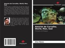 Portada del libro de Amorim de Carvalho. World, Man, God