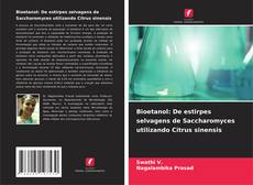 Copertina di Bioetanol: De estirpes selvagens de Saccharomyces utilizando Citrus sinensis