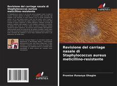 Buchcover von Revisione del carriage nasale di Staphylococcus aureus meticillino-resistente