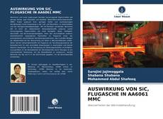 Bookcover of AUSWIRKUNG VON SiC, FLUGASCHE IN AA6061 MMC