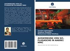 Portada del libro de AUSWIRKUNG VON SiC, FLUGASCHE IN AA6061 MMC