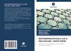 Buchcover von BIO-PHARMACEUTICALS und m RNA VACCINE : WHITE PAPER