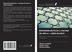 Bookcover of BIOFARMACÉUTICOS y VACUNA DE ARN m : LIBRO BLANCO