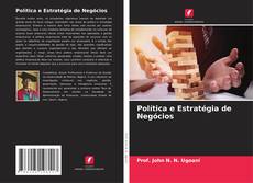 Bookcover of Política e Estratégia de Negócios