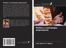 Portada del libro de Política y estrategia empresarial