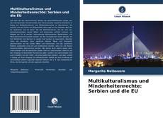 Обложка Multikulturalismus und Minderheitenrechte: Serbien und die EU