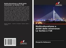Portada del libro de Multiculturalismo e diritti delle minoranze: La Serbia e l'UE