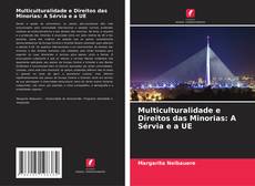 Copertina di Multiculturalidade e Direitos das Minorias: A Sérvia e a UE
