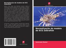 Обложка Normalização do modelo de ECG Zebrafish