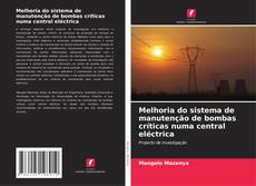 Bookcover of Melhoria do sistema de manutenção de bombas críticas numa central eléctrica