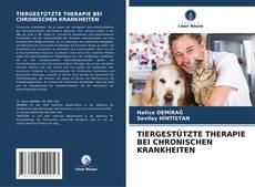 TIERGESTÜTZTE THERAPIE BEI CHRONISCHEN KRANKHEITEN的封面